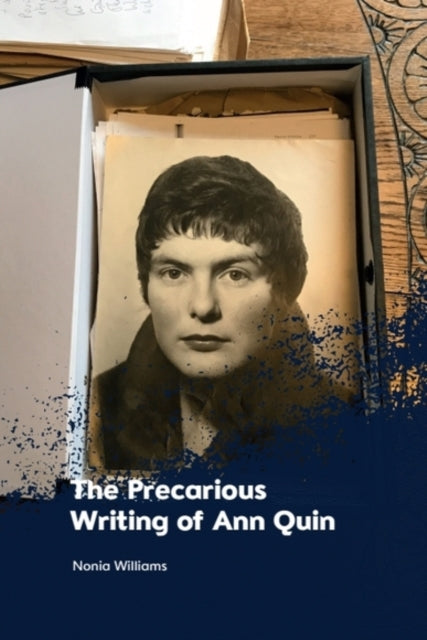 Precarious Writing of Ann Quin