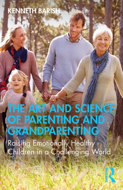 Art and Science of Parenting and Grandparenting