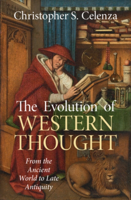 Evolution of Western Thought: Volume 1, From the Ancient World to Late Antiquity
