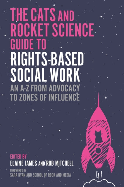 Social Work, Cats and Rocket Science Guide to Rights-Based Practice
