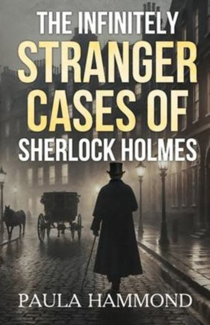 Infinitely Stranger Cases of Sherlock Holmes