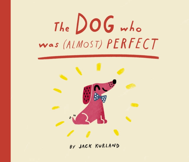 Dog Who Was (Almost) Perfect