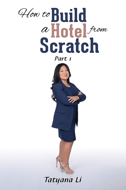 How to Build a Hotel from Scratch