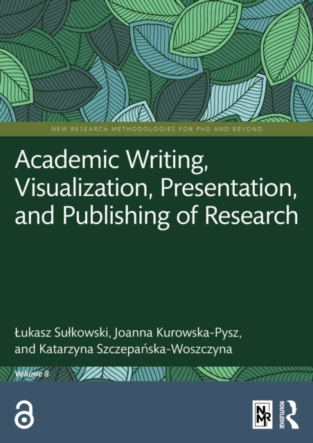 Academic Writing, Visualization, Presentation, and Publishing of Research