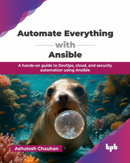 Automate Everything with Ansible