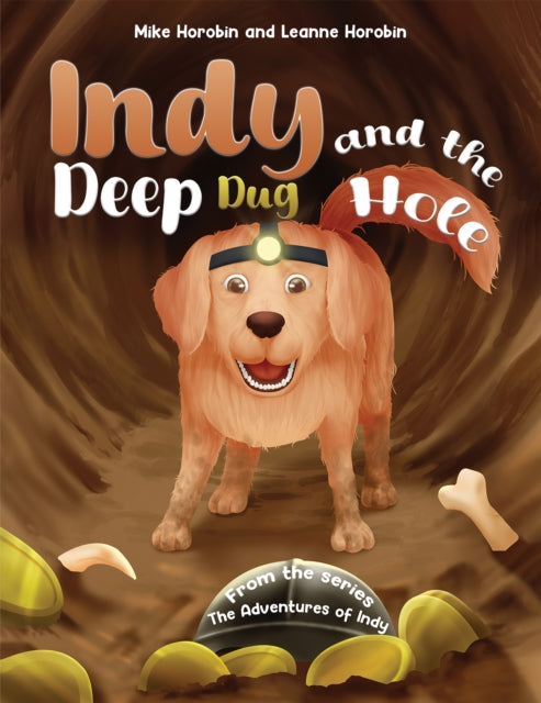 Indy and the Deep Dug Hole