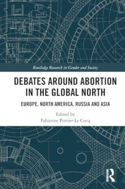Debates Around Abortion in the Global North