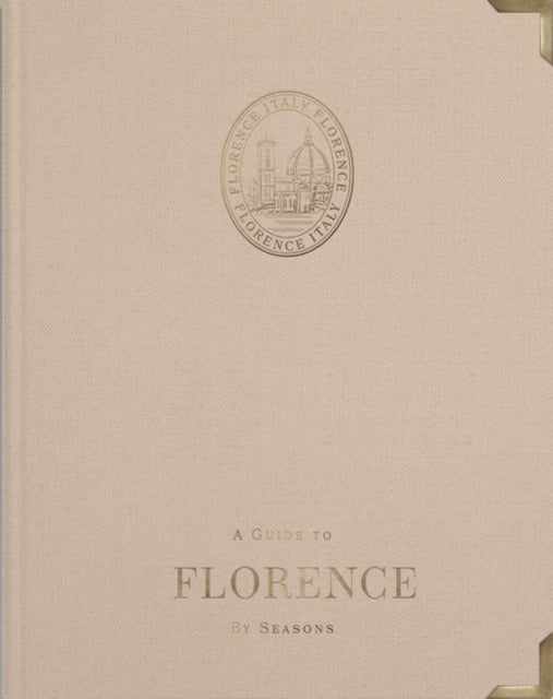 Guide to Florence: by Seasons