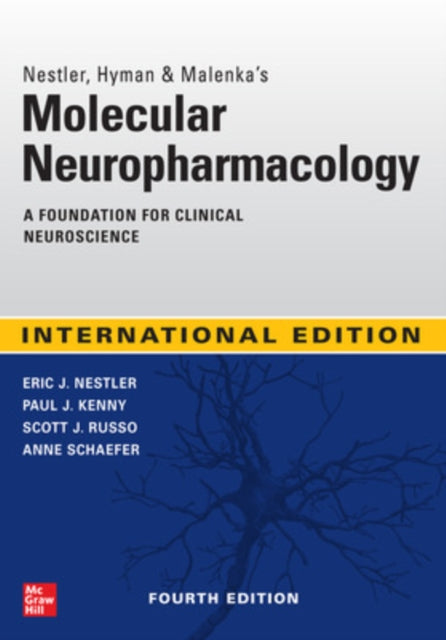 MOLECULAR NEUROPHARMACOLOGY: A FOUNDATION 4E