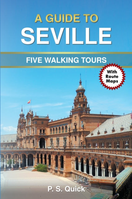 Guide to Seville - Five Walking Tours