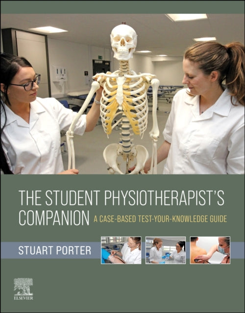 Student Physiotherapist's Companion: A Case-Based Test-Your-Knowledge Guide