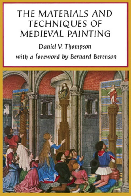 Materials and Techniques of Medieval Painting