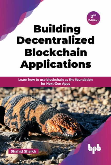 Building Decentralized Blockchain Applications - 2nd Edition