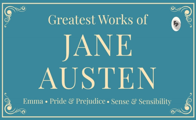 Greatest Works of Jane Austen (Deluxe Hardbound Edition)
