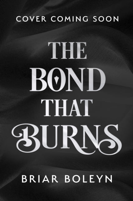 Bond that Burns