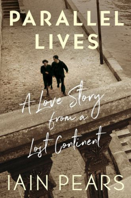 Parallel Lives - A Love Story from a Lost Continent