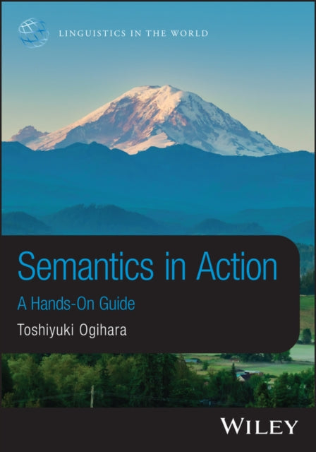 Semantics in Action: A Hands-On Guide