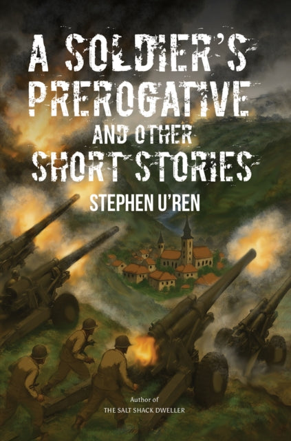 Soldier's Prerogative and Other Short Stories