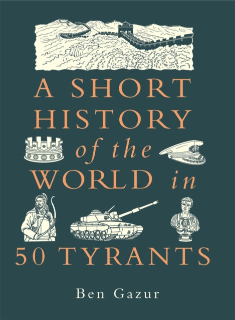 Short History of the World in 50 Tyrants