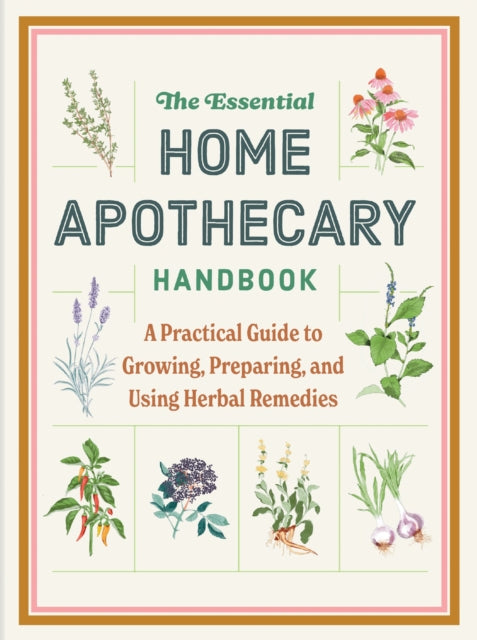 Essential Home Apothecary Handbook