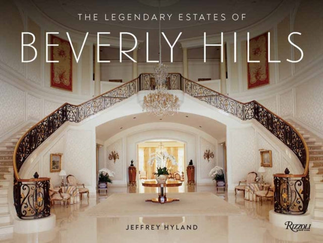 Legendary Estates of Beverly Hills