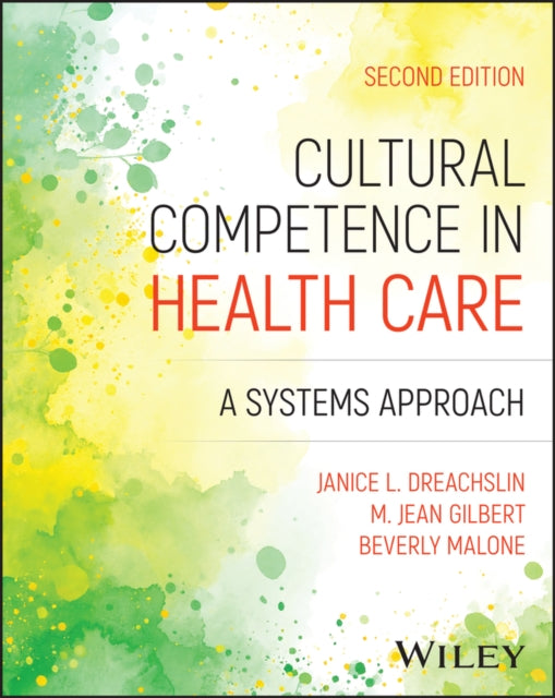 Diversity and Cultural Competence in Health Care: A Systems Approach, Second Edition