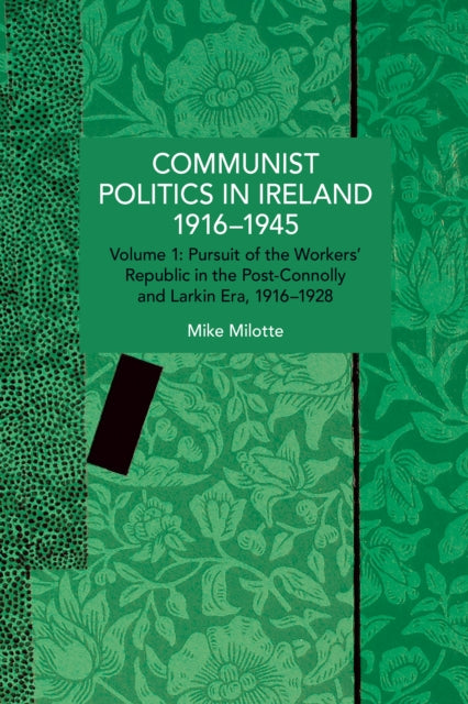 Communist Politics in Ireland 19161945