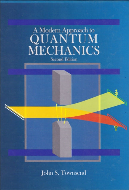 Modern Approach to Quantum Mechanics, second edition