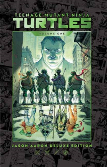 Teenage Mutant Ninja Turtles by Jason Aaron Deluxe Edition