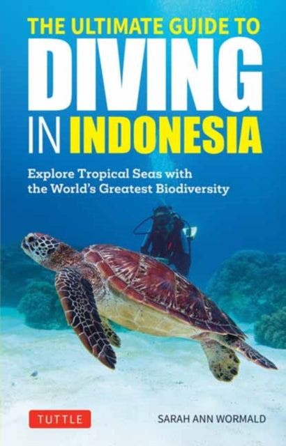 Ultimate Guide to Diving in Indonesia