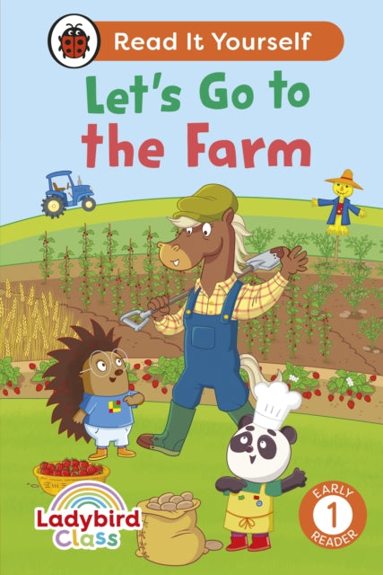 Ladybird Class - Let’s Go to the Farm: Read It Yourself - Level 1 Early Reader