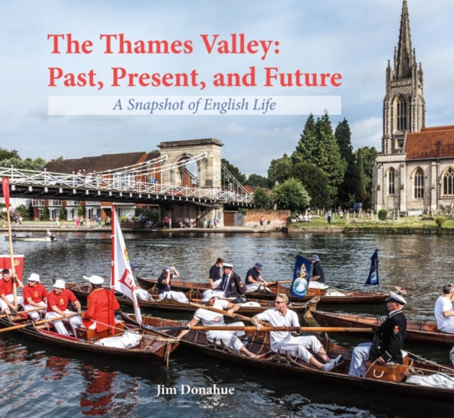 Thames Valley: Past, Present, and Future