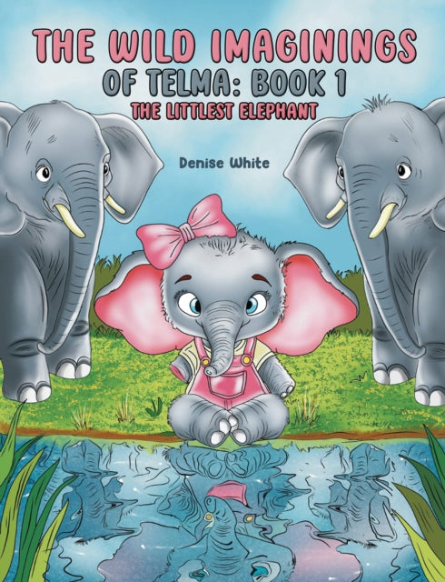 Wild Imaginings of Telma: Book 1