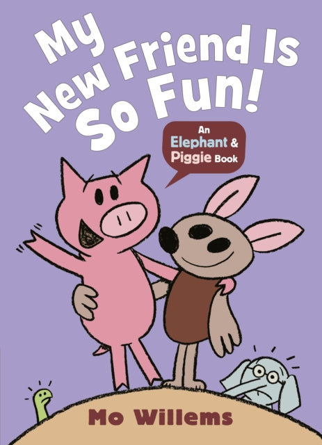 My New Friend Is So Fun!