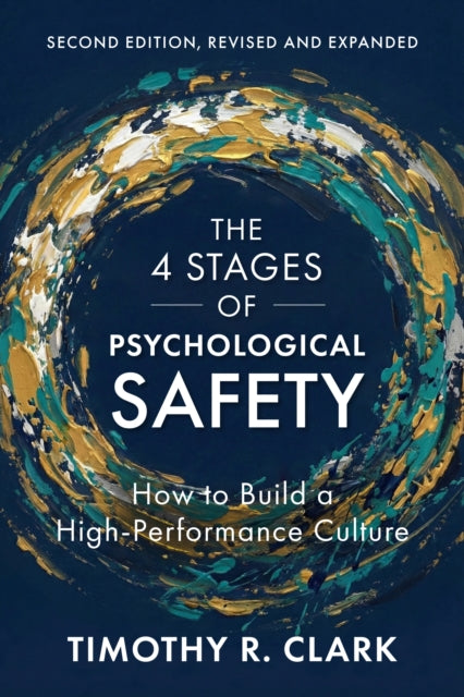 4 Stages of Psychological Safety, 2nd Edition