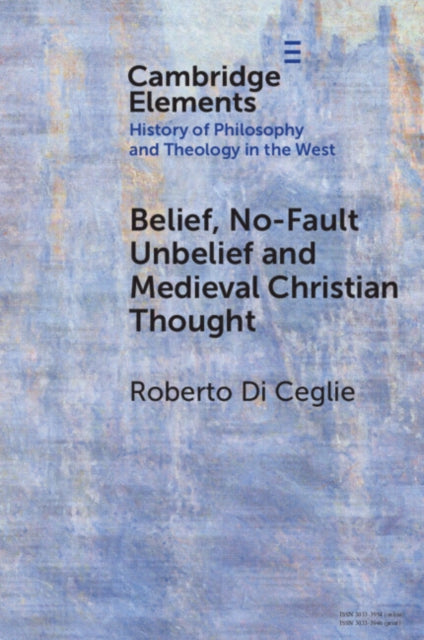 Belief, No-Fault Unbelief and Medieval Christian Thought