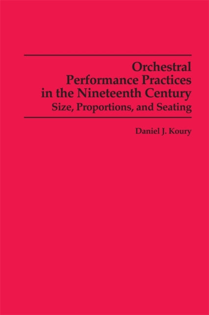 Orchestral Performance Practices in the Nineteenth Century