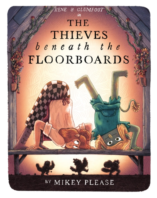 Thieves Beneath the Floorboards