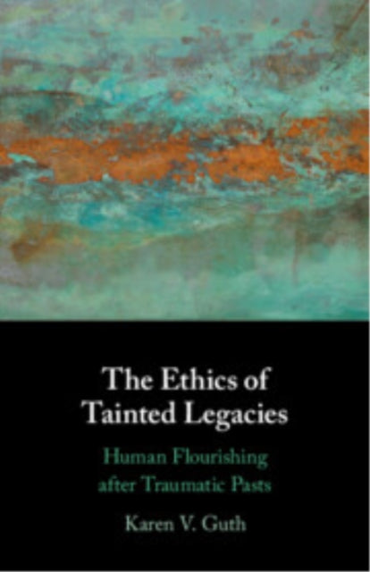 Ethics of Tainted Legacies