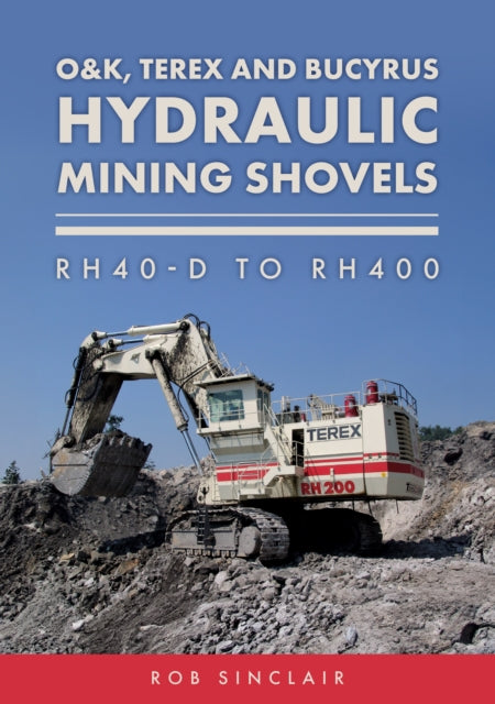 O&K, Terex and Bucyrus Hydraulic Mining Shovels