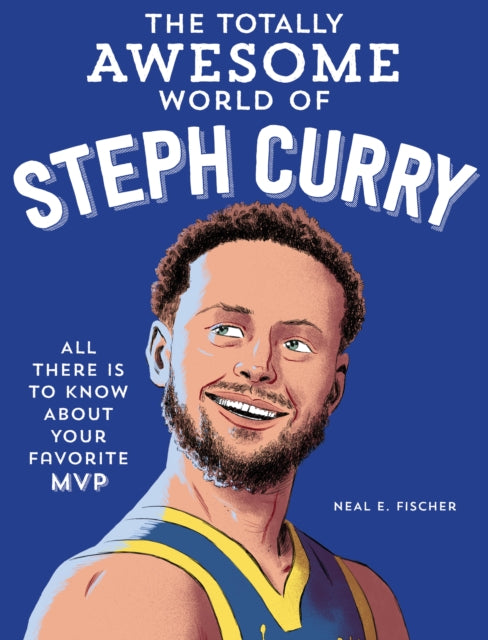 Totally Awesome World of Steph Curry