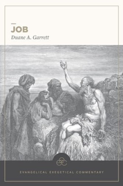 Job: Evangelical Exegetical Commentary