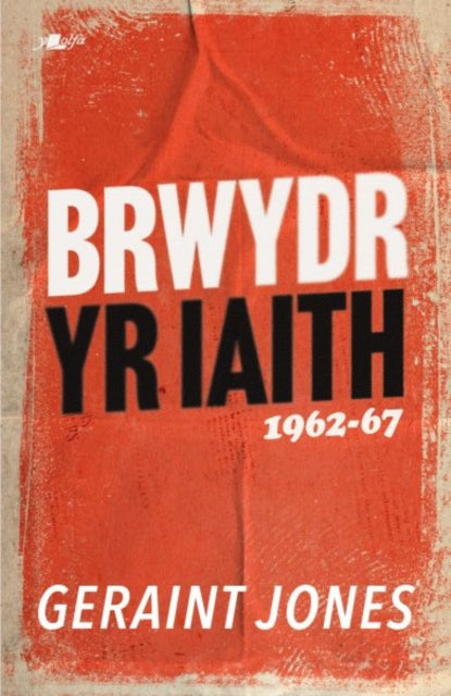 Brwydr yr Iaith: 1962-67