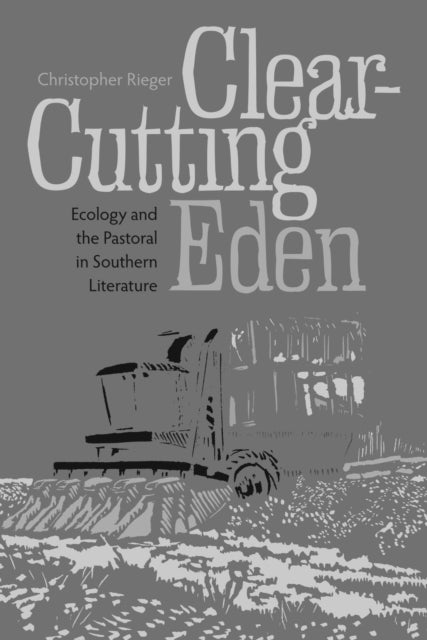 Clear-Cutting Eden