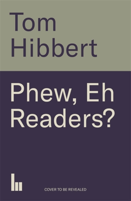 Phew, Eh Readers?