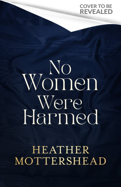 No Women Were Harmed