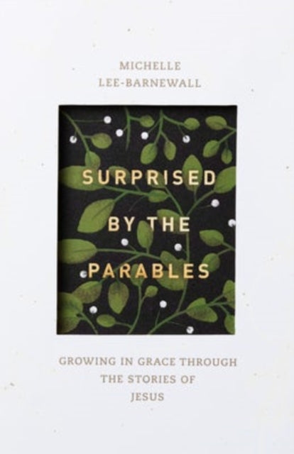 Surprised by the Parables