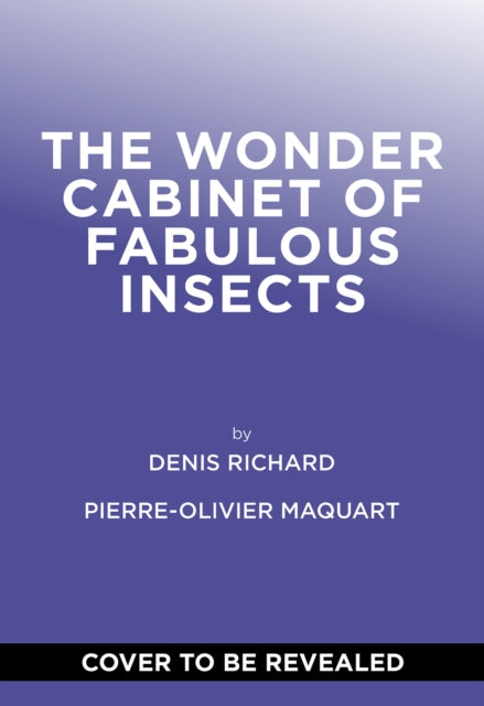 Wonder Cabinet of Fabulous Insects