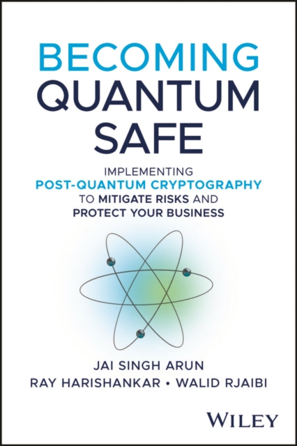 Becoming Quantum Safe