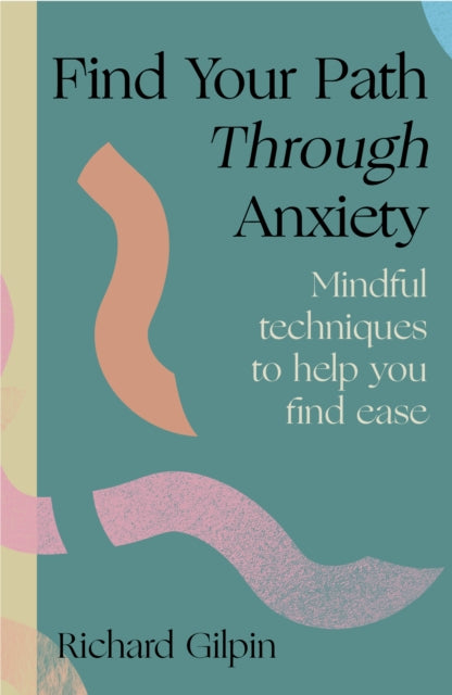 Find Your Path through Anxiety